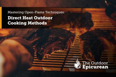 Direct Heat Outdoor Cooking Methods